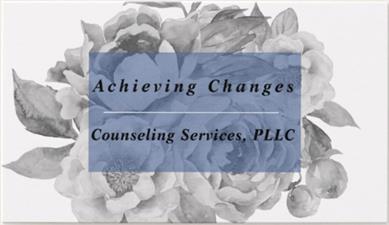 Achieving Changes Counseling Services, PLLC Achieving Changes Counseling Services, PLLC