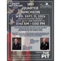 2024 3rd Quarter Luncheon with Chief Gudgel and Chief Jacks presented by Huitt-Zollars