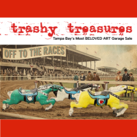 Trashy Treasures 2026: Off to the Races! Tampa Bay’s Most Beloved Art Garage Sale - Community Party & Curated Auction