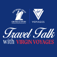 Anchors Away Cruises & Tours Travel Talk with Virgin Voyages