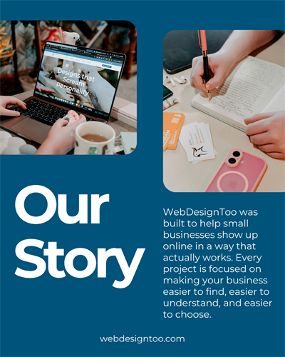 Laptop displaying the WebDesignToo website next to a workspace with handwritten notes, phone, and business cards, paired with text explaining the company’s focus on helping small businesses show up online effectively.