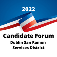 Candidate Forum 2022 - Dublin San Ramon Services District