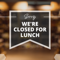 Office Closed for Lunch 12:45 to 2:15 pm