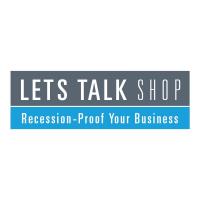 Let's Talk Shop -  Recession-Proof Your Business