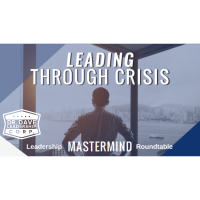 Virtual Mastermind Roundtable “Leading Through Crisis”