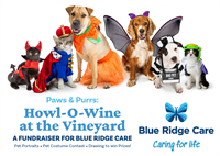 Paws & Purrs: Howl-O-Wine at the Vineyard A Fundraiser for Blue Ridge Care
