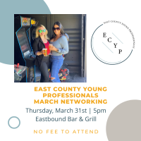 East County Young Professionals Networking - March 2022