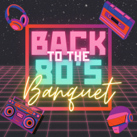 Back to the 80's Awards Banquet