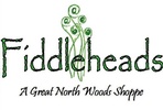 Fiddleheads- A Great North Woods Shoppe