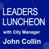 Building a Thriving Community: Keys to Achieving Growth | City Manager John Collin | Leaders Luncheon 2024