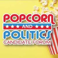 Popcorn & Politics - Candidate Forum