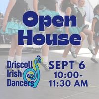 Open House - Driscoll Irish Dancers