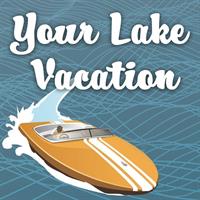 Your Lake Vacation 