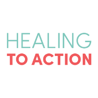 Healing to Action