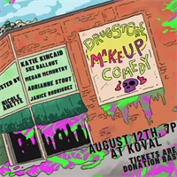 Drugstore Makeup Comedy Presents: A Stand-up Comedy Show on KOVAL's Patio