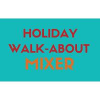 Holiday Walk-about Mixer 2018