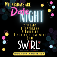 It's Date Night! Need something fun to break up the week? Bring someone to Swirl tonight!