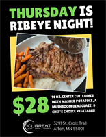 Thursday at CURRENT is our Ribeye Special For only $28!