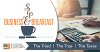 Business & Breakfast: The Tried | The True | The Taxes