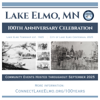 THE CITY OF LAKE ELMO IS TURNING 100!