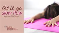 Let-It-Go Slow Flow Yoga on THURSDAY'S