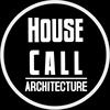 HOUSECALL Architecture PLLC