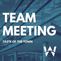 Team Meeting- Taste of The Town