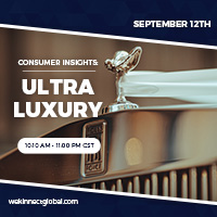 Consumer Insights: Ultra Luxury