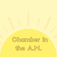 Chamber in the A.M.