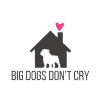 Big Dogs Don't Cry