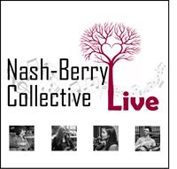 The Nash-Berry Collective Live