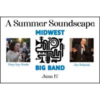 A Summer Soundscape: Midwest Big Band featuring Mary Kay Steele & Jim Bulanda 