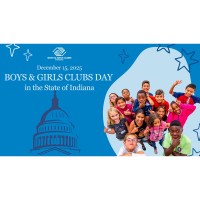 INDIANA GOVERNOR PROCLAIMS DECEMBER 15 AS BOYS & GIRLS CLUBS  DAY ACROSS THE STATE