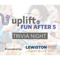 Fun After 5 Presented by Uplift LA + LA Metro Chamber presented by the City of Lewiston