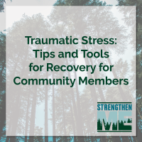 Traumatic Stress: Tips and Tools for Recovery for Community Members