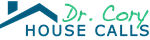 Dr. Cory House Calls Dr. Cory House Calls