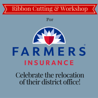 Farmer's Insurance Ribbon Cutting & Workshop