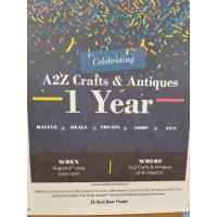 A to Z Crafts & Antiques 1-Year Anniversary Celebration