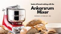 Basics of Bread Making with the Ankarsrum Mixer