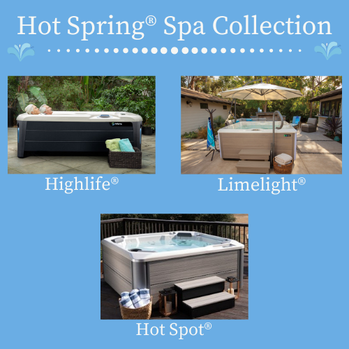 Hot Spring® Spa Collection