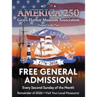 American 250 Celebration - FREE General Museum Admission in Grays Harbor