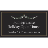 Pomegranate Holiday Open House