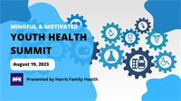 Mindful and Motivated Youth Health Summit presented by Harris Family Health