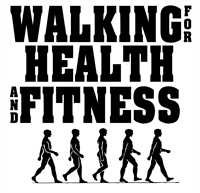 Walking for Health and Fitness