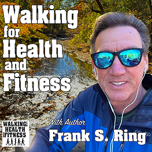 Walking for Health and Fitness Podcast