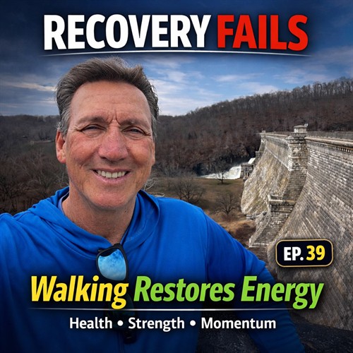 EP. 39 Why Recovery Fails (And How Walking Rebuilds Your Energy, Health & Life)