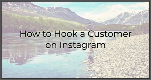 Image for How to Hook a Customer on Instagram