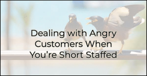 Image for Dealing with Angry Customers When You’re Short Staffed