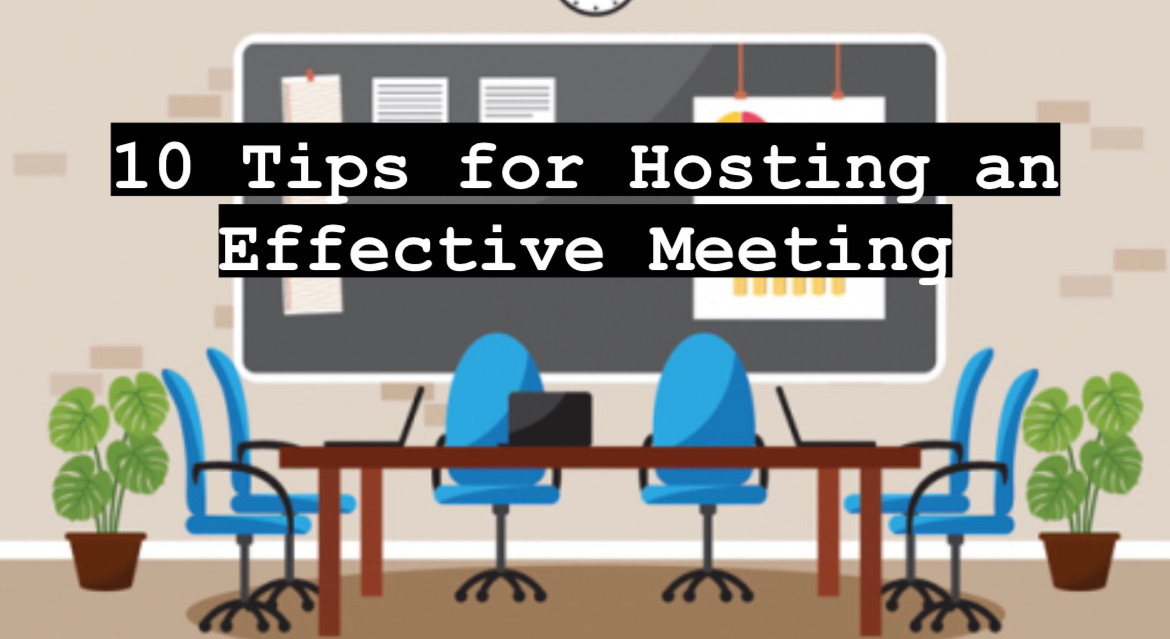 10 Tips for Hosting an Effective Meeting