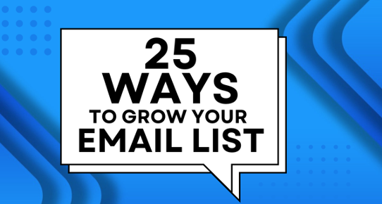 Image for 25 Ways to Grow Your Email List